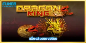 Bắn cá Long Vương