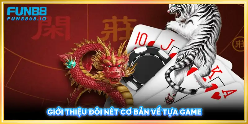 Giới thiệu đôi nét cơ bản về tựa game