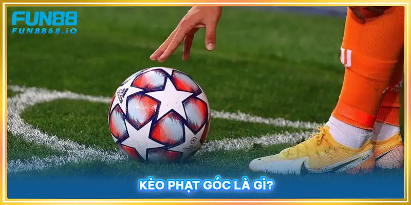 Kèo phạt góc là gì?