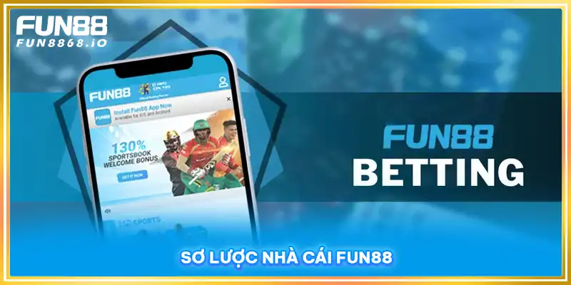 Sơ lược nhà cái FUN88