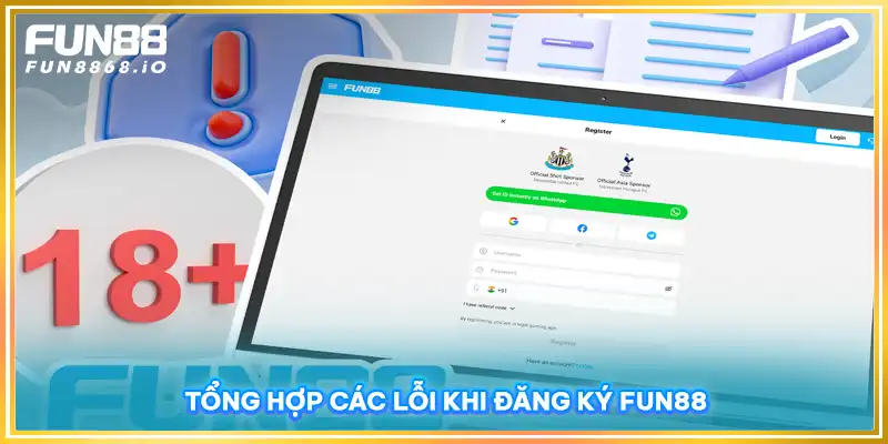 Tổng hợp các lỗi khi đăng ký FUN88